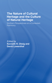 Omslagafbeelding: The Nature of Cultural Heritage, and the Culture of Natural Heritage 1st edition 9780415377683