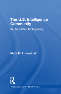 Cover image: The U.S. Intelligence Community 1st edition 9780815314233