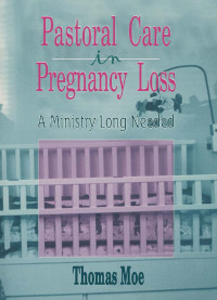 Immagine di copertina: Pastoral Care in Pregnancy Loss 1st edition 9780789001245