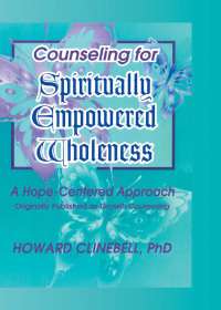 Imagen de portada: Counseling for Spiritually Empowered Wholeness 1st edition 9781560249030