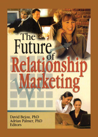 صورة الغلاف: The Future of Relationship Marketing 1st edition 9780789031617