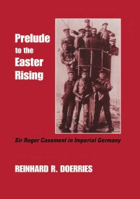 Cover image: Prelude to the Easter Rising 1st edition 9780714680705