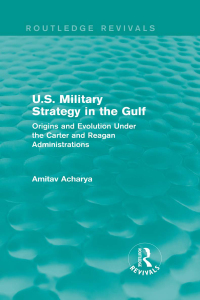 Immagine di copertina: U.S. Military Strategy in the Gulf (Routledge Revivals) 1st edition 9780415717489