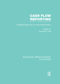 Cover image: Cash Flow Reporting (RLE Accounting) 1st edition 9781138969919