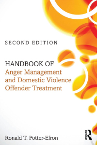 Cover image: Handbook of Anger Management and Domestic Violence Offender Treatment 2nd edition 9780415717182