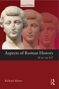 صورة الغلاف: Aspects of Roman History 31 BC-AD 117 2nd edition 9780415611213