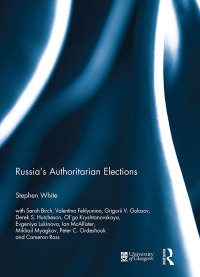 صورة الغلاف: Russia's Authoritarian Elections 1st edition 9781138377295