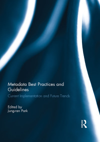 表紙画像: Metadata Best Practices and Guidelines 1st edition 9780415689748