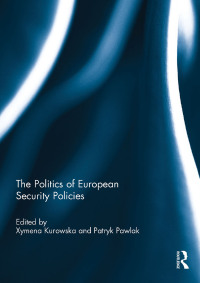 Cover image: The Politics of European Security Policies 1st edition 9780415689625