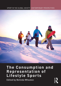 Omslagafbeelding: The Consumption and Representation of Lifestyle Sports 1st edition 9780415682817
