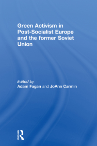 Titelbild: Green Activism in Post-Socialist Europe and the Former Soviet Union 1st edition 9780415668545