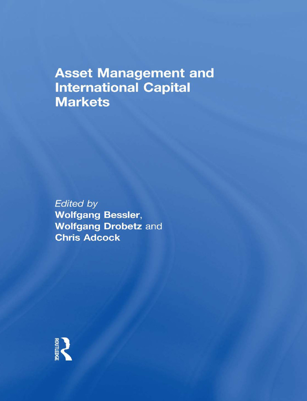 Asset Management and International Capital Markets 1st Edition