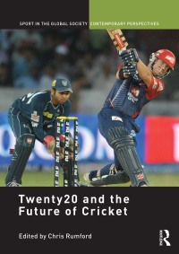 Cover image: Twenty20 and the Future of Cricket 1st edition 9780415633574