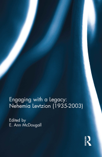 Imagen de portada: Engaging with a Legacy: Nehemia Levtzion (1935-2003) 1st edition 9780415631679