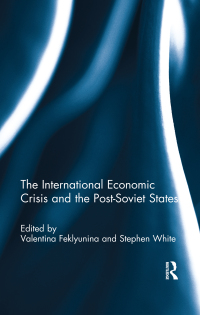 Immagine di copertina: The International Economic Crisis and the Post-Soviet States 1st edition 9781138377042