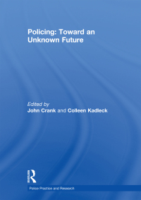 Imagen de portada: Policing: Toward an Unknown Future 1st edition 9780415618182