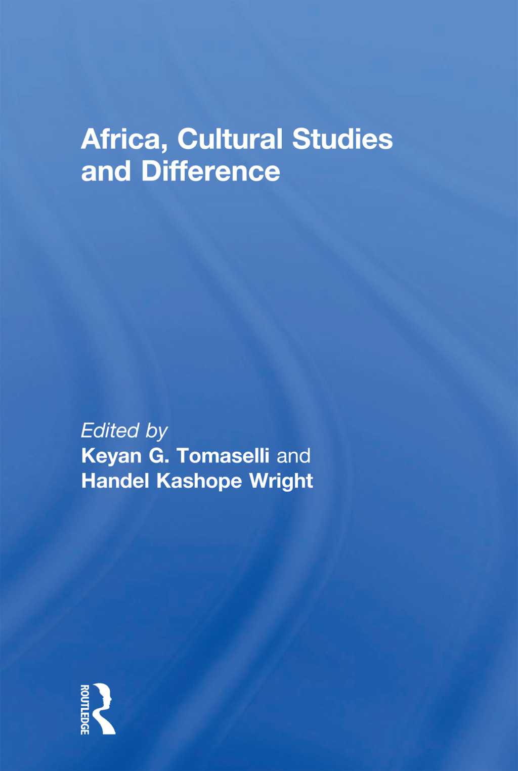 Africa, Cultural Studies and Difference 1st Edition