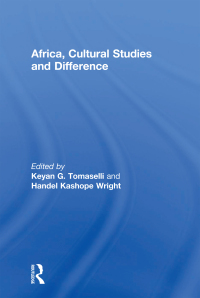 صورة الغلاف: Africa, Cultural Studies and Difference 1st edition 9780415617420