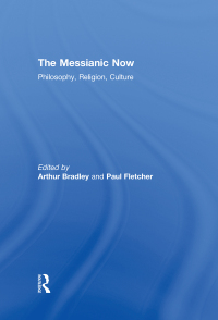 Omslagafbeelding: The Messianic Now 1st edition 9780415615273