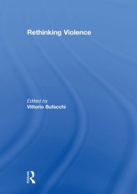Imagen de portada: Rethinking Violence 1st edition 9780415613439