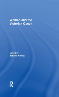 Imagen de portada: Women and the Victorian Occult 1st edition 9780415613262