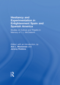 Cover image: Hesitancy and Experimentation in Enlightenment Spain and Spanish America 1st edition 9780415603645