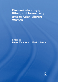 Imagen de portada: Diasporic Journeys, Ritual, and Normativity among Asian Migrant Women 1st edition 9780415592017