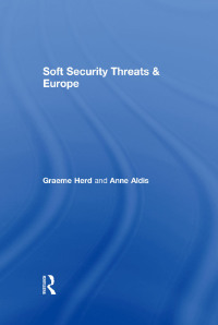 Imagen de portada: Soft Security Threats & Europe 1st edition 9780415370219