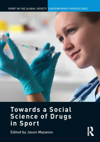 Cover image: Towards a Social Science of Drugs in Sport 1st edition 9780415685863