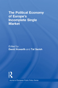 Cover image: The Political Economy of Europe's Incomplete Single Market 1st edition 9780415851343