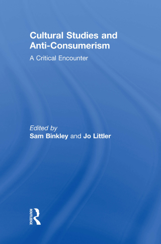 Cover image: Cultural Studies and Anti-Consumerism 1st edition 9780415846899
