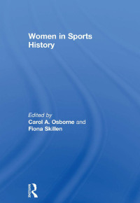 Imagen de portada: Women in Sports History 1st edition 9780415619073