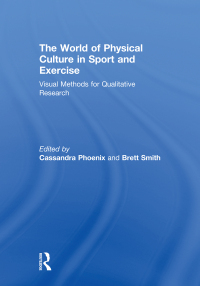 Cover image: The World of Physical Culture in Sport and Exercise 1st edition 9780415615556
