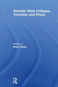 Cover image: Somalia: State Collapse, Terrorism and Piracy 1st edition 9780415828932