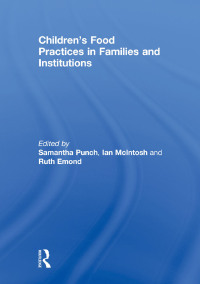 صورة الغلاف: Children’s Food Practices in Families and Institutions 1st edition 9780415632263