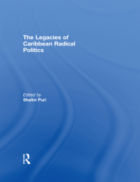 Imagen de portada: The Legacies of Caribbean Radical Politics 1st edition 9780415586894