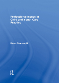 Imagen de portada: Professional Issues in Child and Youth Care Practice 1st edition 9780415582971