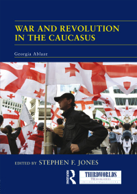 صورة الغلاف: War and Revolution in the Caucasus 1st edition 9780415518208
