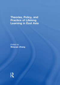 Titelbild: Theories, Policy, and Practice of Lifelong Learning in East Asia 1st edition 9780415560429