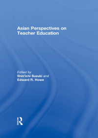 Cover image: Asian Perspectives on Teacher Education 1st edition 9780415560375