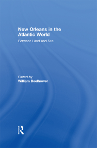Omslagafbeelding: New Orleans in the Atlantic World 1st edition 9780415849722