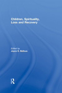 Cover image: Children, Spirituality, Loss and Recovery 1st edition 9780415551366