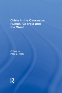 Imagen de portada: Crisis in the Caucasus: Russia, Georgia and the West 1st edition 9780415544290