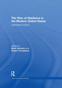 Imagen de portada: The Rise of Stadiums in the Modern United States 1st edition 9780415853811