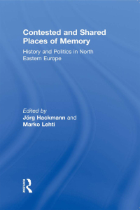 صورة الغلاف: Contested and Shared Places of Memory 1st edition 9780415494564