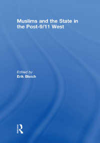 Cover image: Muslims and the State in the Post-9/11 West 1st edition 9780415849654