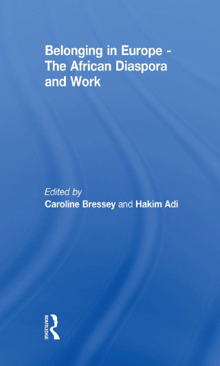 Imagen de portada: Belonging in Europe - The African Diaspora and Work 1st edition 9780415846219