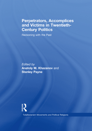 Cover image: Perpetrators, Accomplices and Victims in Twentieth-Century Politics 1st edition 9780415850247