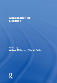 Imagen de portada: Googlization of Libraries 1st edition 9780415483810