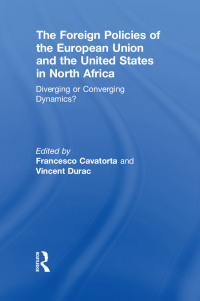 表紙画像: The Foreign Policies of the European Union and the United States in North Africa 1st edition 9780415851138